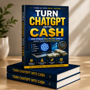 TURN CHATGPT INTO CASH E-Book