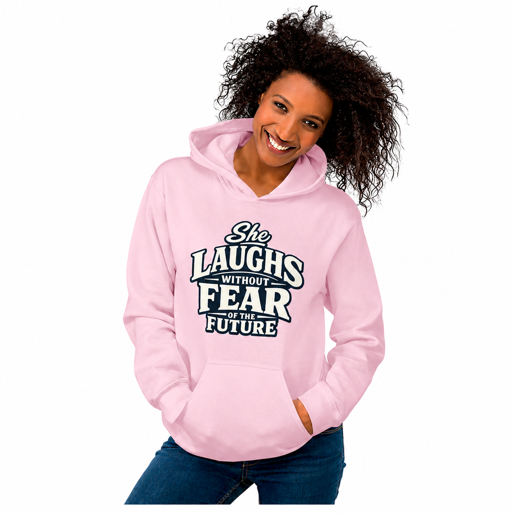 Women’s Inspirational Quote Hoodie – “She Laughs Without Fear of the Future”