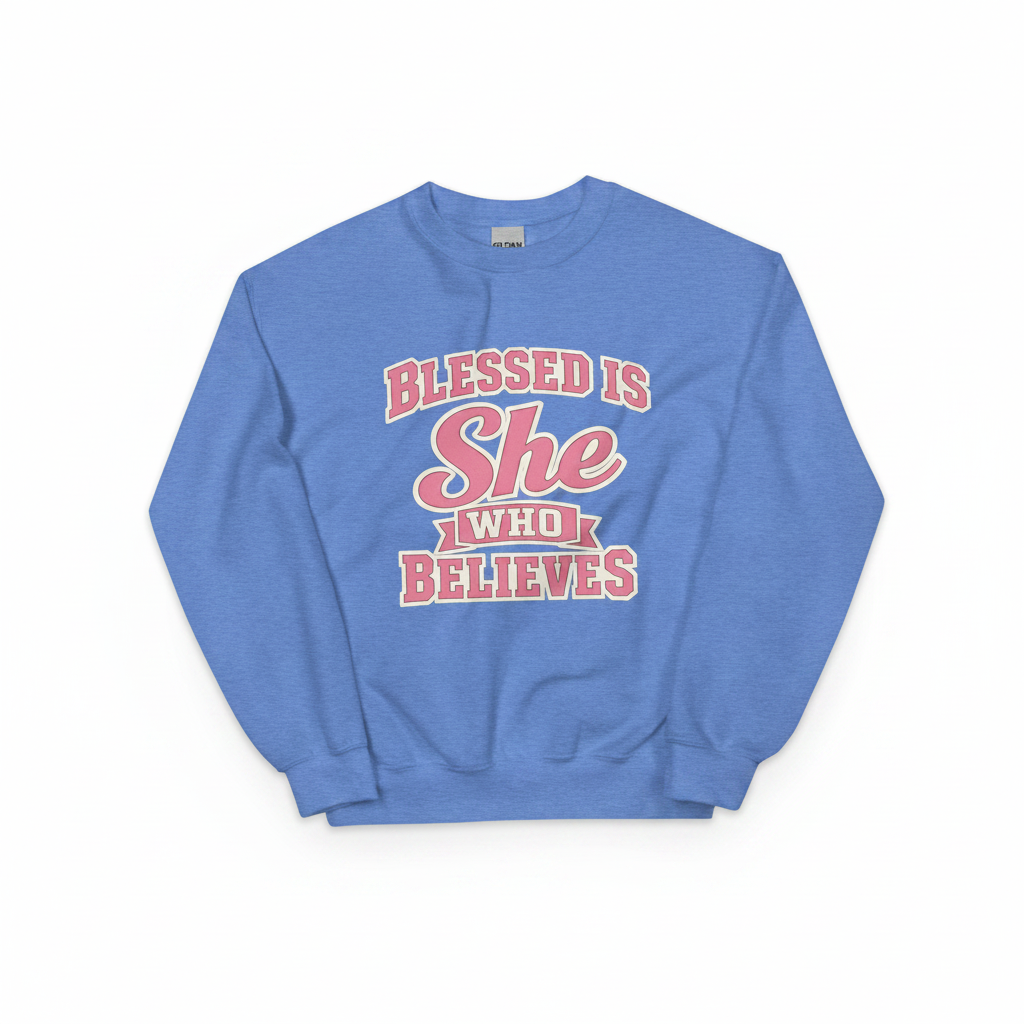 Women’s Faith Statement Sweatshirt – “Blessed Is She Who Believes”