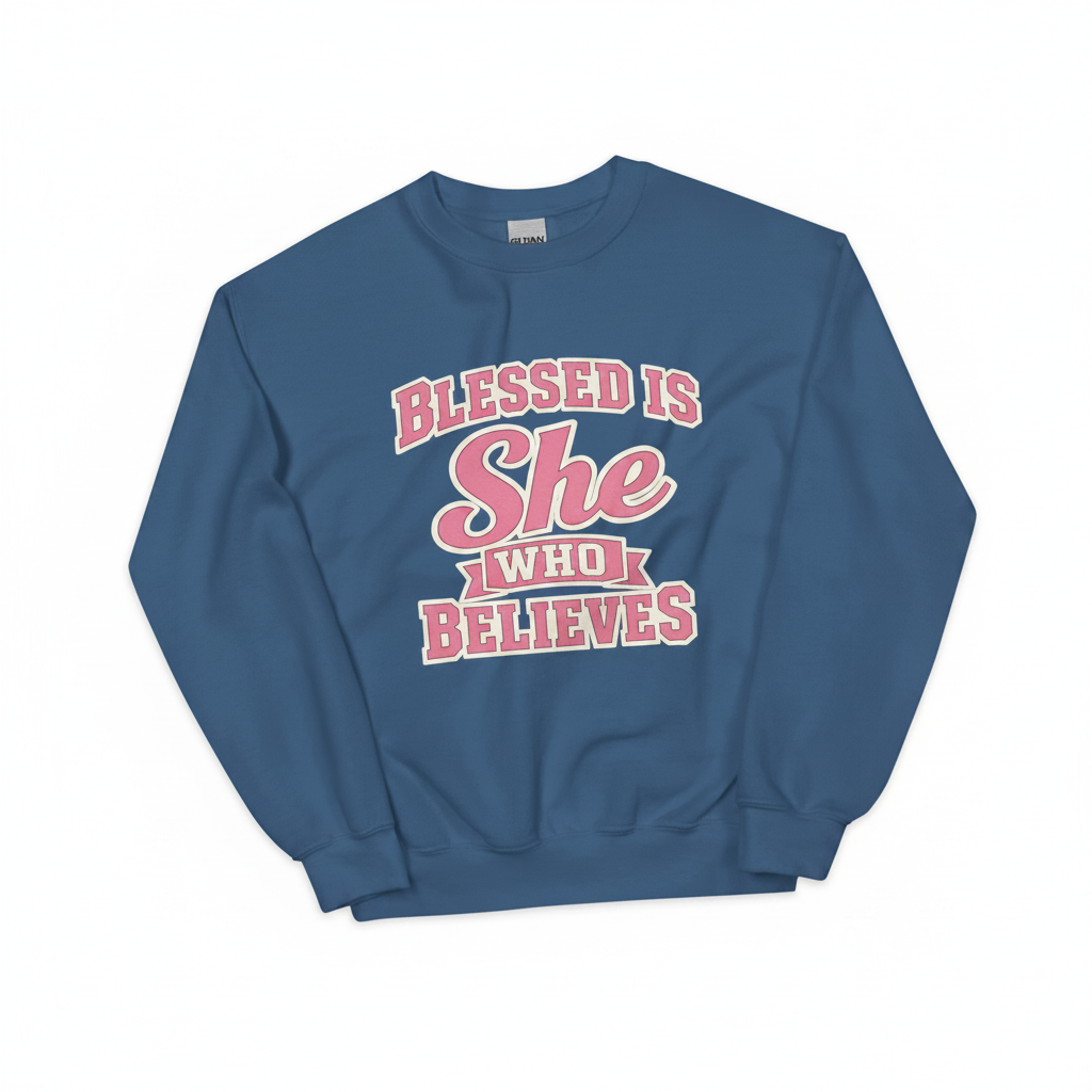 Women’s Faith Statement Sweatshirt – “Blessed Is She Who Believes”