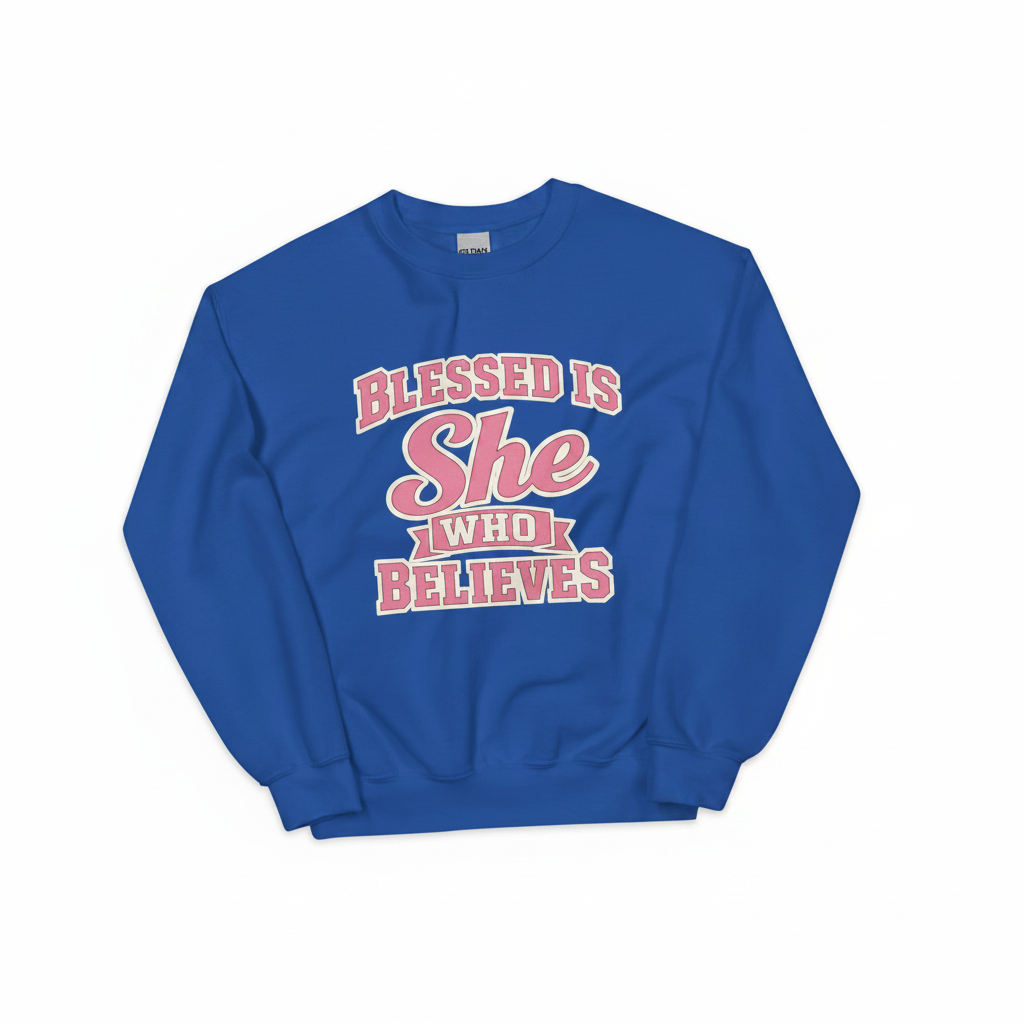 Women’s Faith Statement Sweatshirt – “Blessed Is She Who Believes”