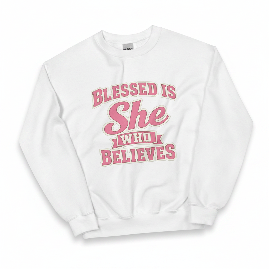 Women’s Faith Statement Sweatshirt – “Blessed Is She Who Believes”